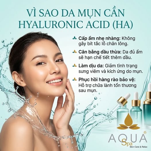 Vì Sao Da Mụn Cần Hyaluronic Acid (HA)? Cấp Ẩm Đúng Cách Để Da Khỏe Và Giảm Kích Ứng